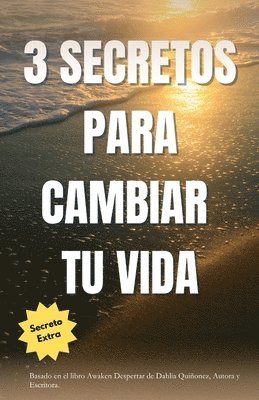 3 Secretos Para Cambiar Tu Vida 1