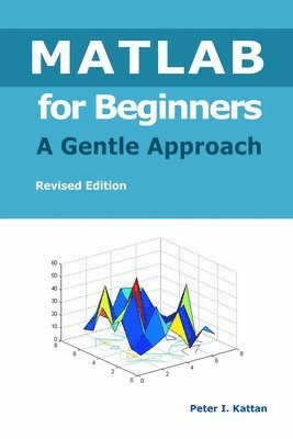 bokomslag MATLAB for Beginners - A Gentle Approach
