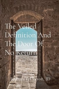 bokomslag Veiled Definition And The Door Of No Return
