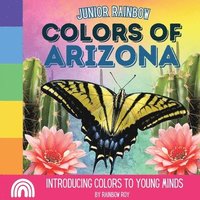 bokomslag Junior Rainbow, Colors of Arizona