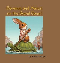 bokomslag Giovanni and Marco on the Grand Canal
