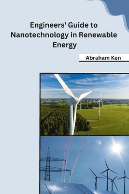 bokomslag Engineers' Guide to Nanotechnology in Renewable Energy