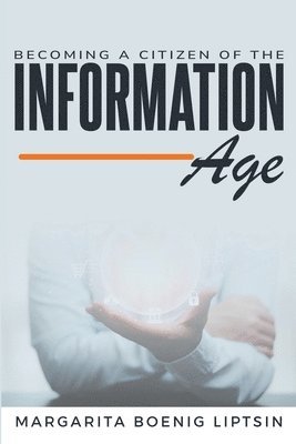 bokomslag Becoming a Citizen of the Information Age