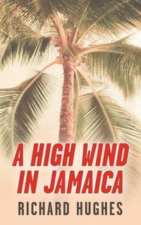 bokomslag A High Wind in Jamaica