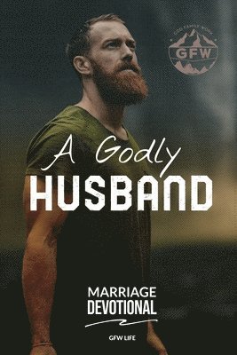 bokomslag A Godly Husband Marriage Devotional