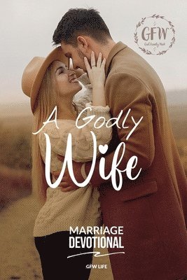 A Godly Wife Marriage Devotional 1