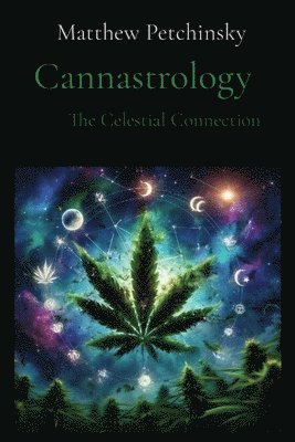Matthew Edward Petchinsky - Cannastrology, Häftad