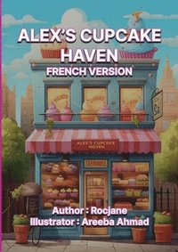 bokomslag Alex's Cupcake Haven French Version