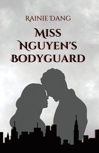 bokomslag Miss Nguyen's Bodyguard
