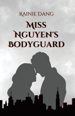 Miss Nguyen's Bodyguard 1