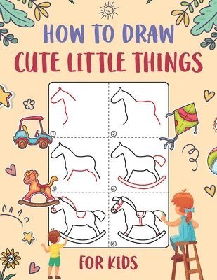 bokomslag How to Draw Cute Little Things for Kids