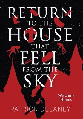 Delaney, P: Return to the House that fell from the Sky 1