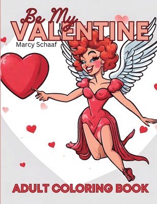 Marcy Schaaf - Be My Valentine, Häftad