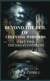 bokomslag Beyond the Veil of Celestial Whispers