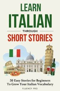 bokomslag Learn Italian Through Short Stories