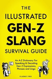 bokomslag The Illustrated Gen-Z Survival Guide