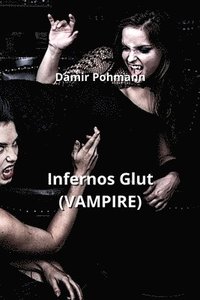 bokomslag Infernos Glut (VAMPIRE)