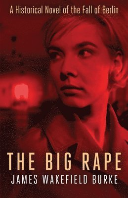 James Wakefield Burke - Big Rape, Häftad