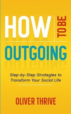 bokomslag How to Be Outgoing