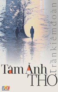 bokomslag Tâm ?nh th? - Th? Tr?n Kiêm ?oàn