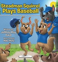 bokomslag Steadman Squirrel Plays Baseball