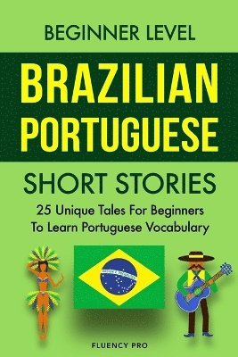 bokomslag Beginner Level Brazilian Portuguese Short Stories
