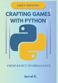 bokomslag Crafting Games with Python