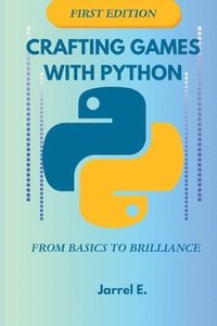bokomslag Crafting Games with Python