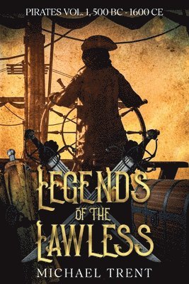 bokomslag Legends of the Lawless Pirates Vol. 1