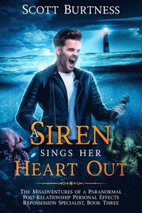 bokomslag A Siren Sings Her Heart Out: A darkly funny shapeshifter urban fantasy