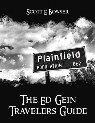 The Travelers Guide to Ed Gein 1