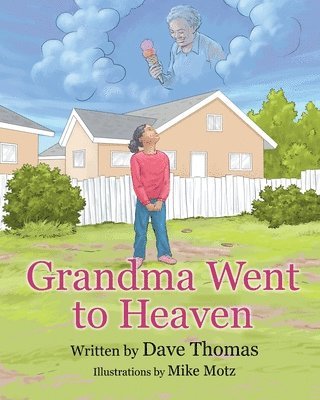 Dave Thomas - Grandma Went to Heaven, Häftad