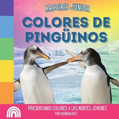 Rainbow Roy - Arcoiris Junior, Colores de Pinguinos, Häftad