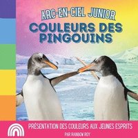 bokomslag Arc-en-Ciel Junior, Couleurs des Pingouins