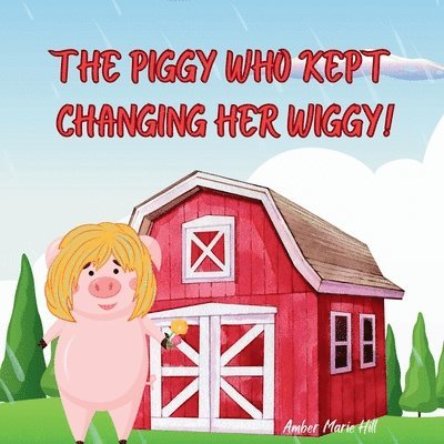 The Piggy Who Kept Changing Her Wiggy! 1