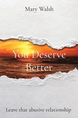 Mary Walsh - You Deserve Better, Häftad