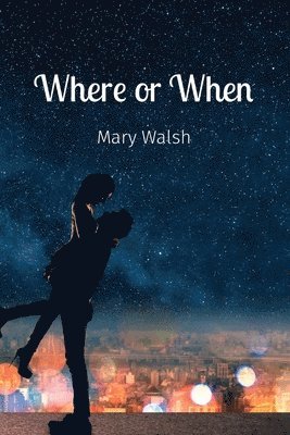 Mary Walsh - Where or When, Häftad