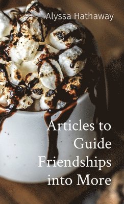 bokomslag Articles to Guide Friendships into More