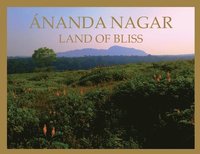 bokomslag Ananda Nagar, Land of Bliss