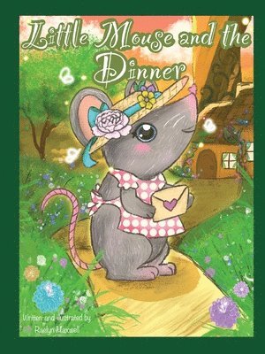 Raelyn Maxwell - Little Mouse And The Dinner, Häftad