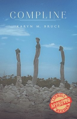 Karyn M Bruce, Karyn M. Bruce, Tbd - Compline, Häftad