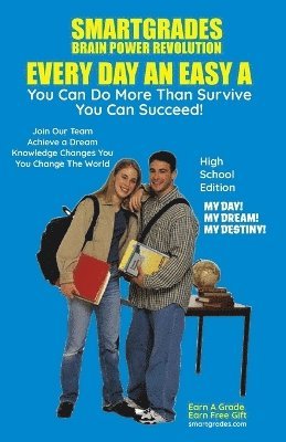 EVERY DAY AN EASY A Study Skills (High School Edition) SMARTGRADES BRAIN POWER REVOLUTION 1