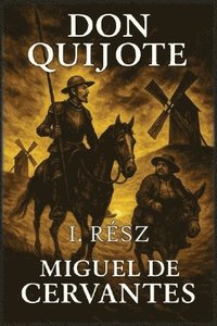 bokomslag Don Quijote: I. rész