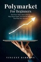 Vincent Barrton - Polymarket For Beginners, Häftad