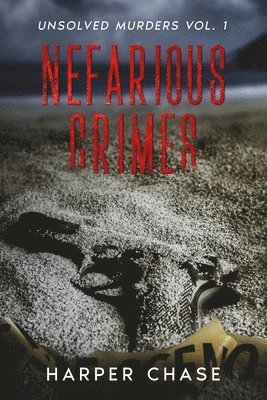 bokomslag Nefarious Crimes Unsolved Murders Vol. 1