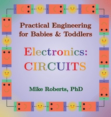 bokomslag Practical Engineering for Babies & Toddlers - Electronics