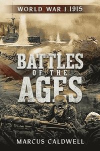 bokomslag Battles of the Ages World War I 1915