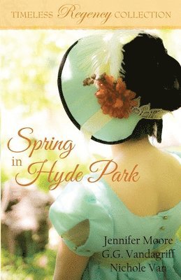 Jennifer Moore, G G Vandagriff, Nichole Van - Spring in Hyde Park, Häftad
