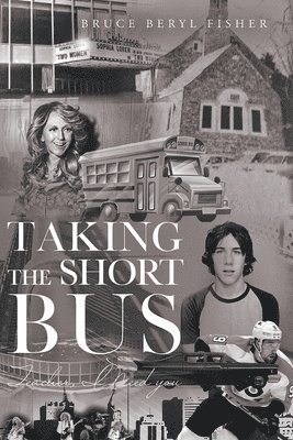 Bruce Beryl Fisher - Taking the Short Bus, Häftad