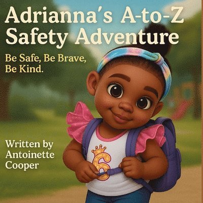 Antoinette Cooper - Adrianna's A to Z Safety Adventure, Häftad